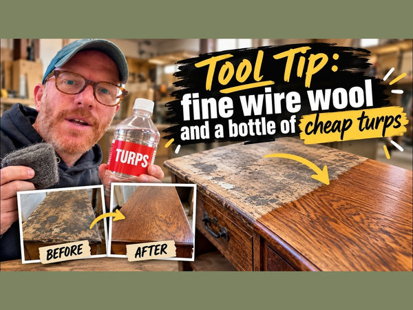 Tool Tip: fine wire wool and a bottle of cheap turps