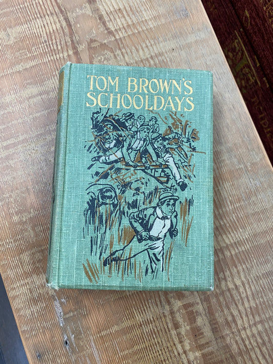 1937 Thomas Hughs - TOM BROWN'S SCHOOL DAYS Hardback