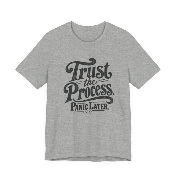 Trust The Process. Panic Later. tee in Athletic Heather