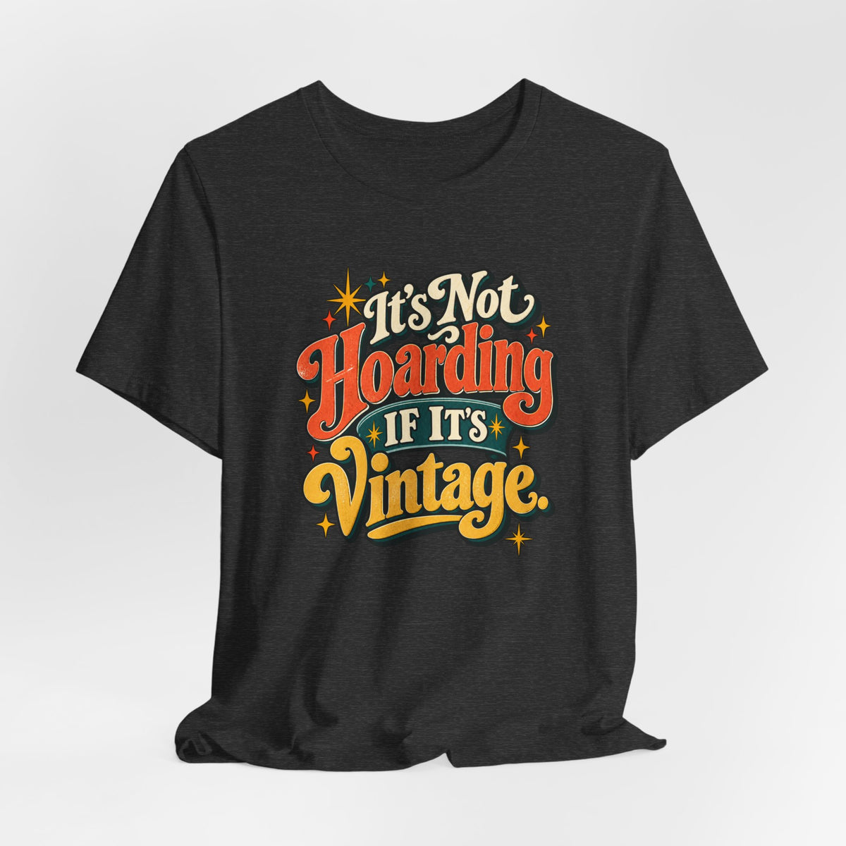 It's Not Hoarding If It's Vintage tee, Dark Grey Heather, lifestyle