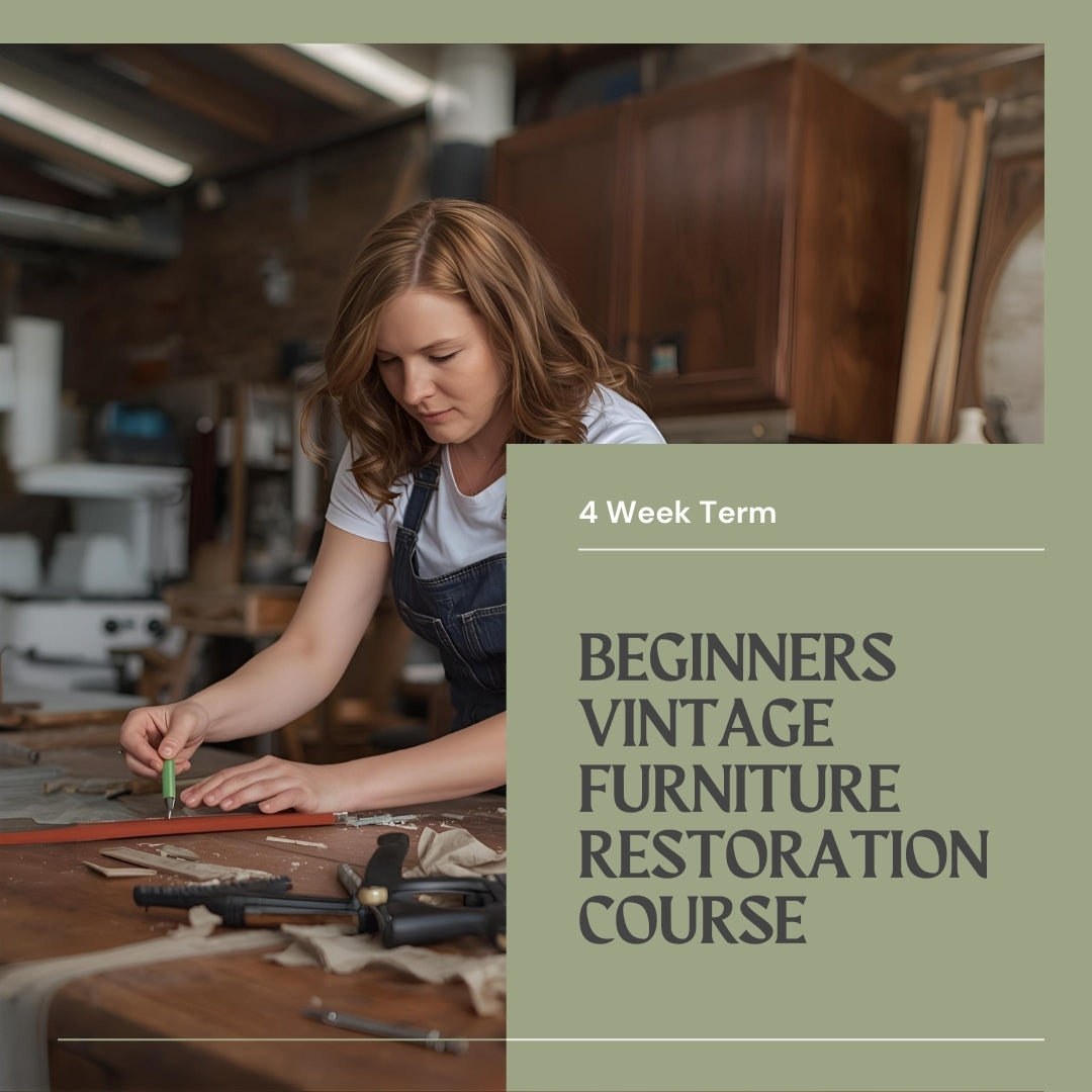 Beginners Vintage Furniture Restoration Course