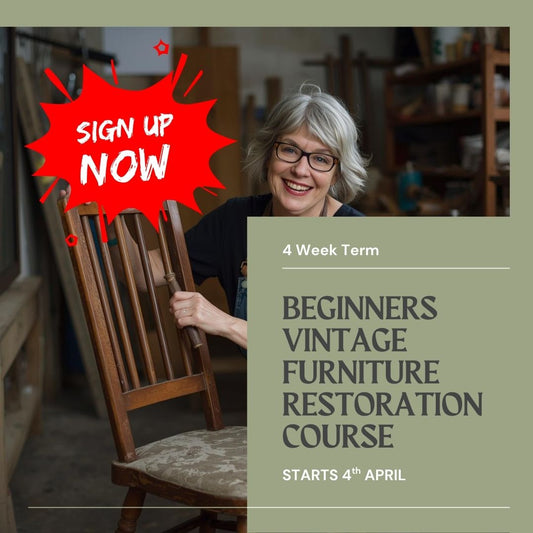 Beginners Vintage Furniture Restoration Course - April