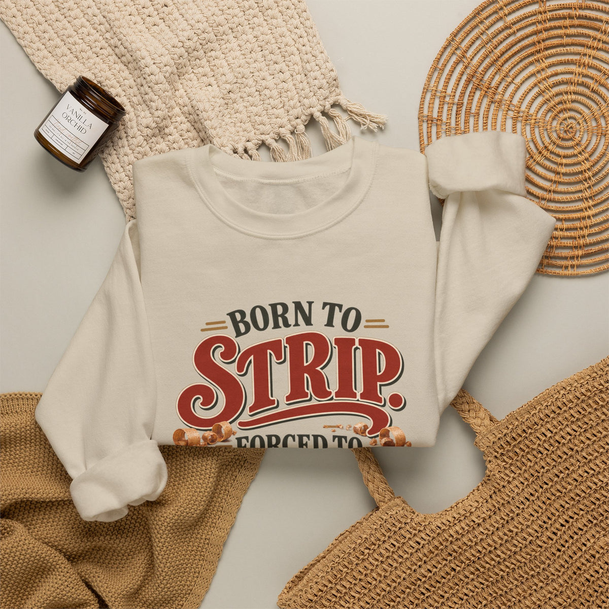 Born To Strip Crewneck Sweatshirt in Sand, styled flat lay