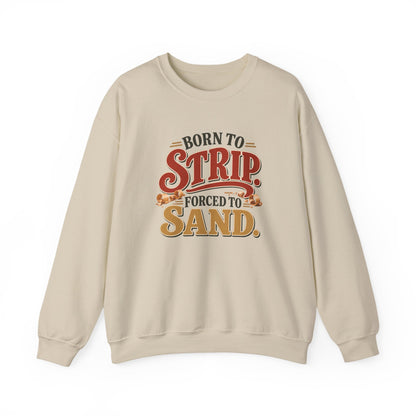 Born To Strip Crewneck Sweatshirt in Sand, front view