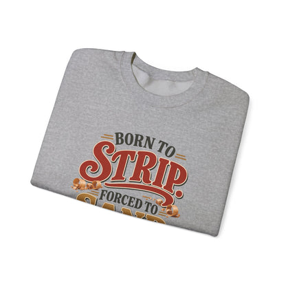 Born To Strip Crewneck Sweatshirt in Sport Grey, folded view