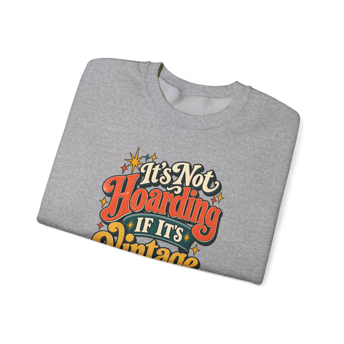 It's Not Hoarding If It's Vintage crewneck sweatshirt in Sport Grey, folded