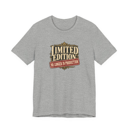 Limited Edition No Longer In Production funny tee in Athletic Heather, front view