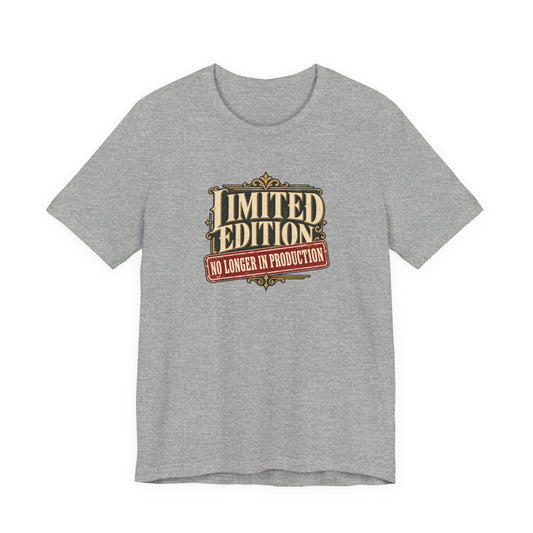 Limited Edition No Longer In Production funny tee in Athletic Heather, front view