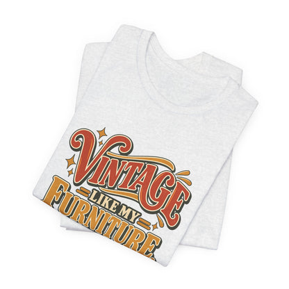 Vintage Like My Furniture funny vintage lover tee in Ash, folded