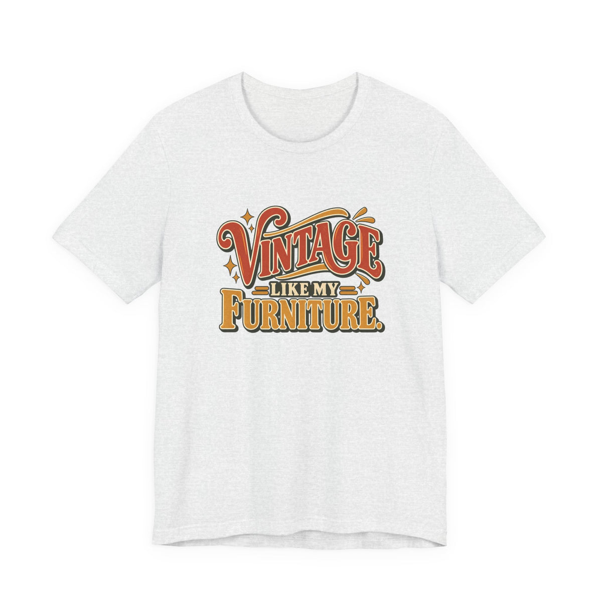 Vintage Like My Furniture funny vintage lover tee in Ash, front view